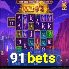 91 bets